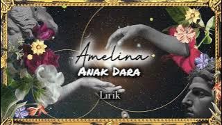 Amelina - Anak Dara (Official Lyric Video)