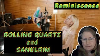ROLLING QUARTZ and SANULRIM - Reminiscence (Reaction)