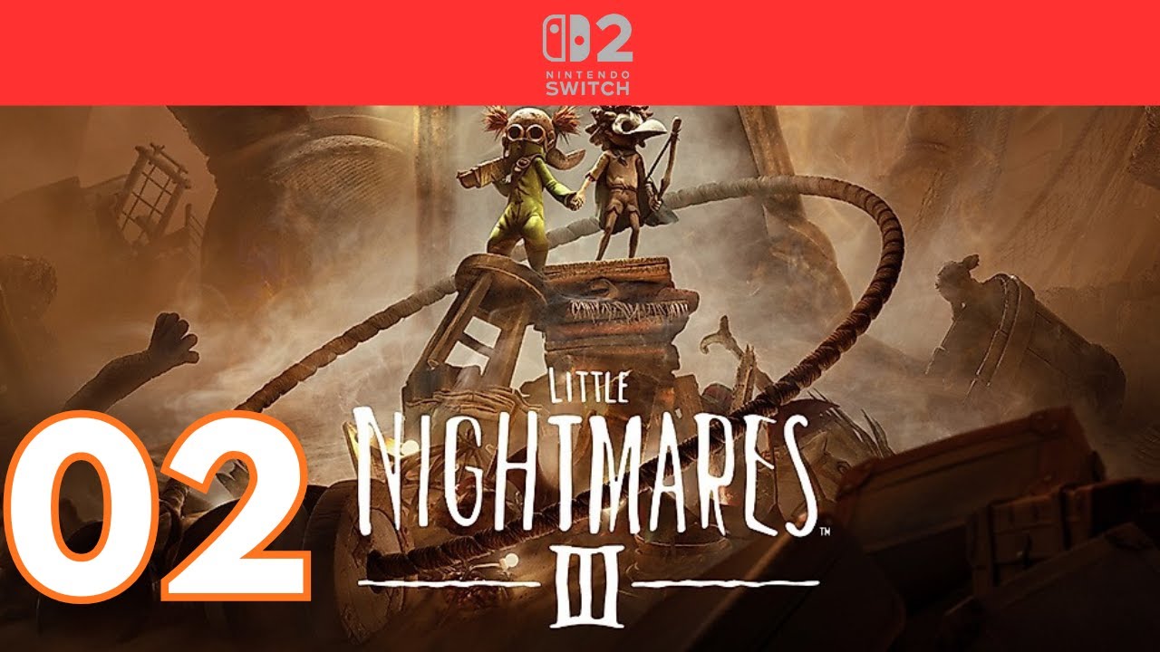 LITTLE NIGHTMARES 3 - Let's Play #2 on Nintendo Switch 2 | The