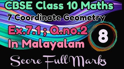 Exercise 7.1 Q no.2 CBSE Class 10 Maths Chapter 7 Coordinate Geometry In Malayalam