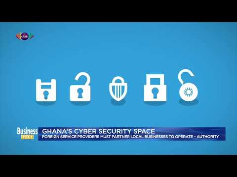 Ghana's cybersecurity space: Foreign service providers must partner local businesses to operate