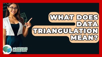 What Does Data Triangulation Mean? - The Language Library