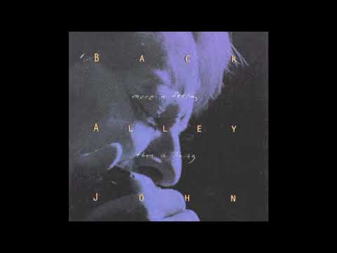 Back Alley John  - Mellow down easy