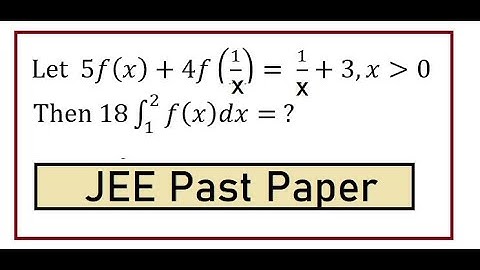 Let  5f(x)+4f(1/x)=  1/x+3 | JEE |Past Paper