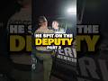 Deputy Threatened to Arrest All of Them