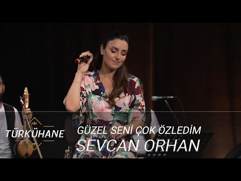 Türkühane I Sevcan Orhan - Güzel Seni Çok Özledim