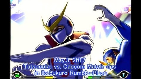 [Tatsunoko VS. CAPCOM] May.3, 2017 Match-ups in Ikebukuro Rumble-Plaza