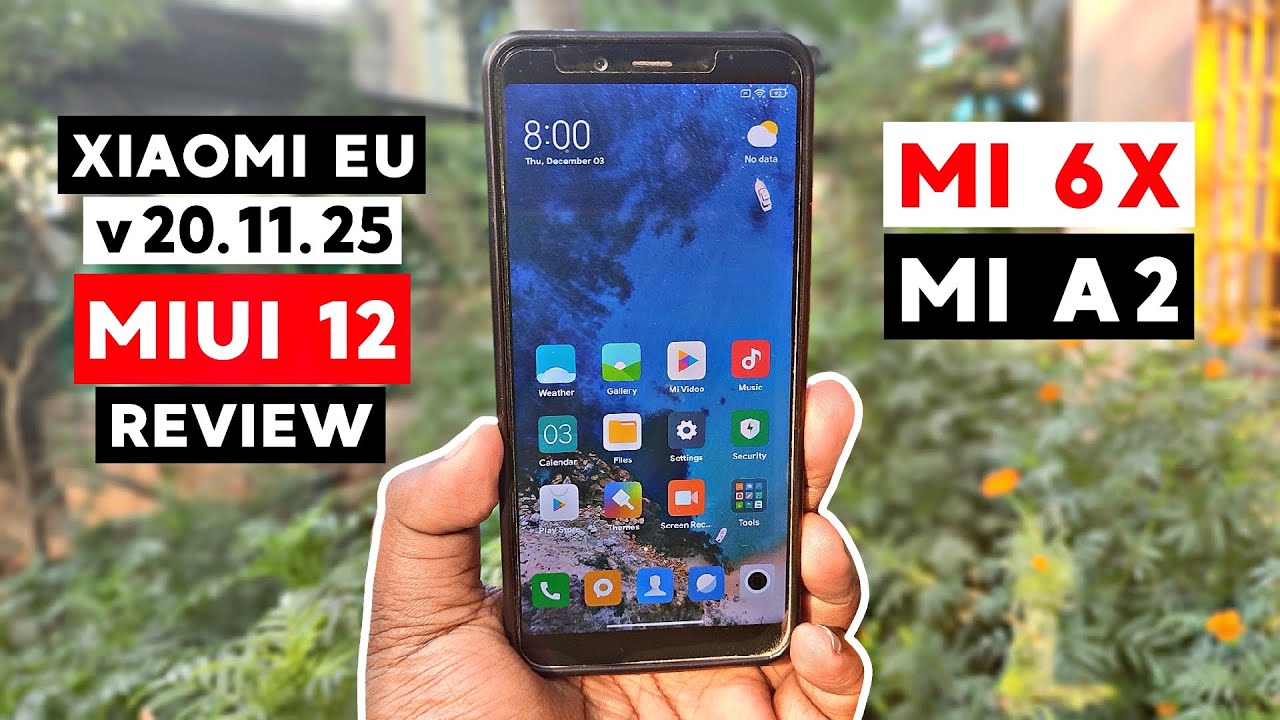 Xiaomi EU v20.11.25 | Mi A2 | Mi 6X | MIUI 12.3 Rom Review | Android 10 ...