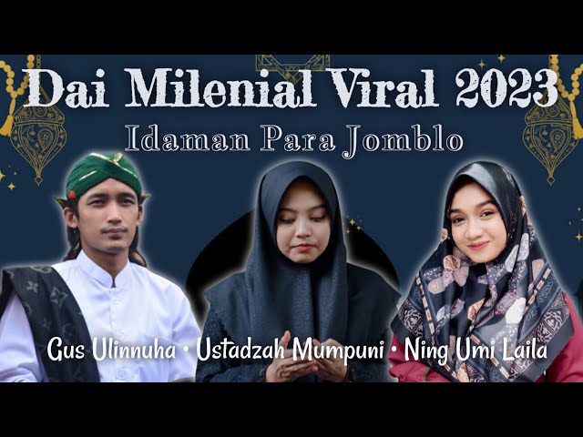 Dai Milenial 2023 Gus Ulinnuha Ustadzah Mumpuni Ning Umi Laila class=