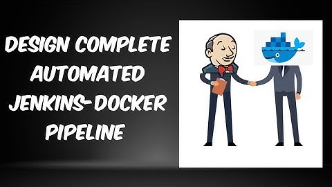 Start to end complete "Automate Jenkins-Pipeline" to build Docker Image and Container Deployment
