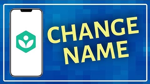 How to Change Name in Khan Academy 2025?
