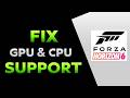How To Fix Forza Horizon 6 Your Graphics Card And CPU Is Not Supported