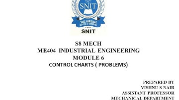 SNIT KTU S8 MECH IE MODULE 6 CONTROL CHARTS PROBLEMS