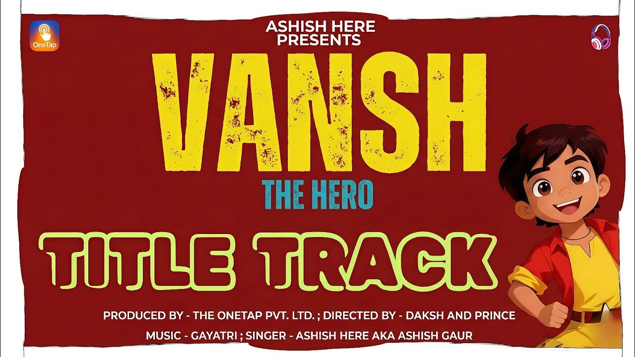 VANSH : THE HERO - Title Track (Official Music Video) | Ashish Here | Intra Music