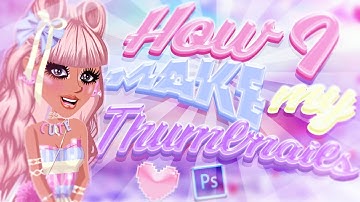 How I Make My Thumbnails! *w/ Photoshop* //MSP// Itz Cristy
