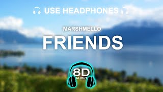 Marshmello & Anne Marie - FRIENDS 8D AUDIO | BASS BOOSTED