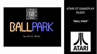 Ball Park (Atari ST / Gameplay #1420)