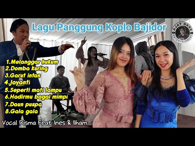 LAGU PANGGUNG KOPLO BAJIDOR(Live Kp Cipeureu Ciptagumati)COVER VOCAL RISMA FEAT INES u0026 ILHAM class=