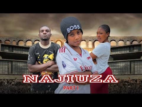NAJIUZA Part 1