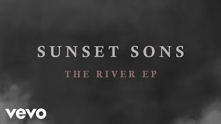 Смотреть клип Sunset Sons - Dance Your Life Away