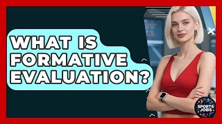 What Is Formative Evaluation? - Sports Jobs