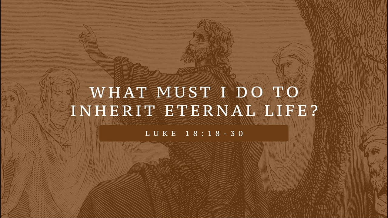 Looking to Jesus | What Must I do to Inherit Eternal Life? - YouTube