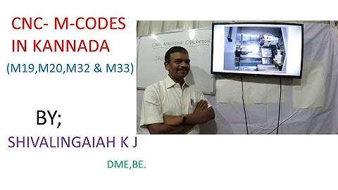 #Part-46#CNC M codes#M19#M20#M32#M33#Miscellaneous codes#Secondary#Kannada#Shivalingaiah K J