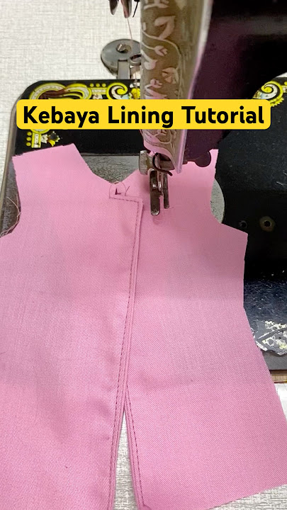 How to Sew Lining for Kebaya Janggan | Indonesian Dress #sewing #sewingtips #versatilesewin