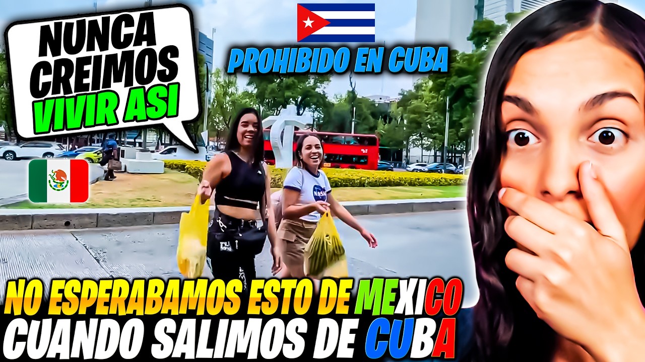 🇨🇺CUBANAS NO PUEDEN CREER CÓMO MÉXICO LES CAMBIÓ LA VIDA POR COMPLETO 🇲🇽😭😱