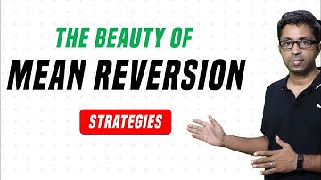 What are Mean Reversion Strategies ? [Explained]