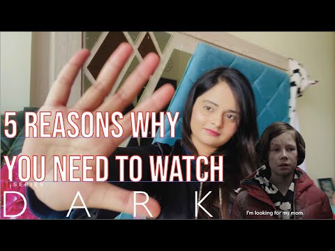 5 REASONS WHY YOU NEED TO WATCH DARK | Why I love DARK NETFLIX