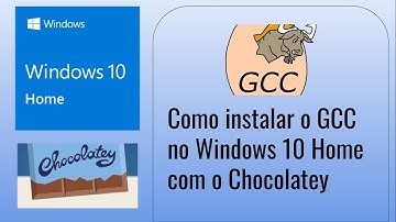 Como instalar o GCC no Windows 10 Home com o Chocolatey
