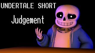 [SFM UNDERTALE SHORT] Judgement