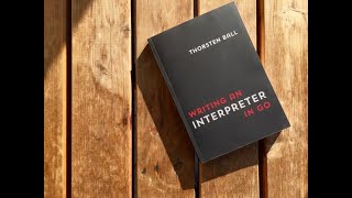 Book Club: Writing An Interpreter In Go: Chapter 2 - Part 2