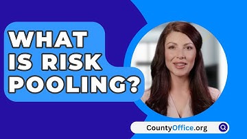 What Is Risk Pooling? - CountyOffice.org