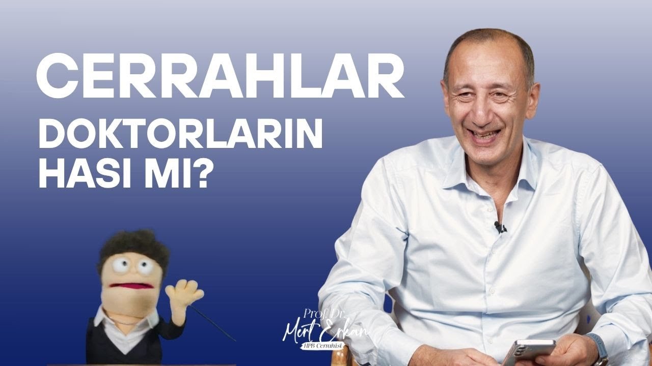 Cerrahlar hep asık suratlı mıdır? Cerrahlar doktorların hası mıdır?