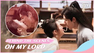 🧅BTS: Luo Zheng and Ji Meihan themselves added a kiss scene | Oh My Lord | iQiyi Romance