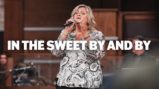 In The Sweet By and By (LIVE) | Martha Borg