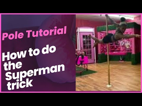 The Superman Pole Trick