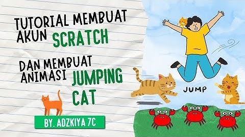 Tutorial membuat akun Scratch dan membuat animasi jumping cat dengan Cepat dan Mudah