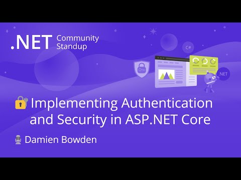 ASP.NET Community Standup - Implementing Authentication and Security in ASP.NET Core