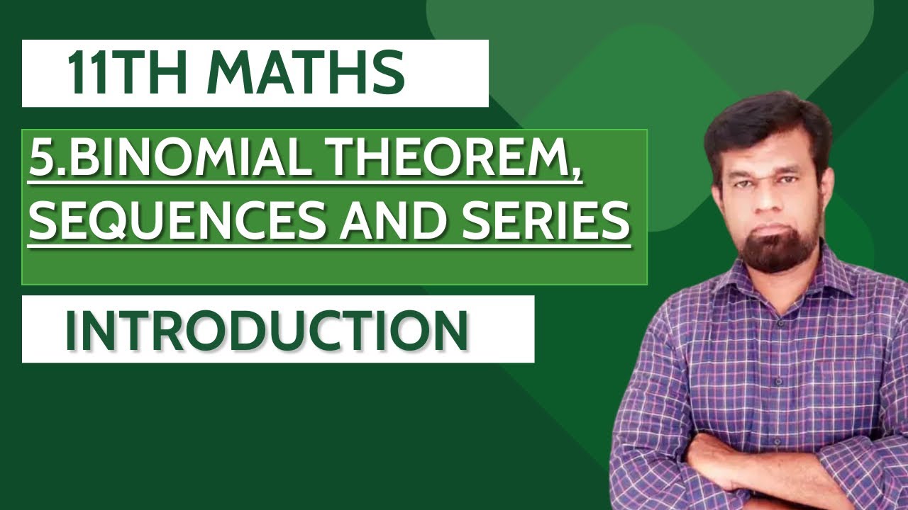11TH Maths Chapter 5 Binomial Theorem Sequences and Series Introduction ...