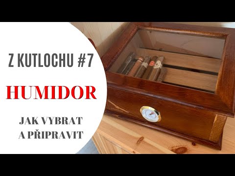 HUMIDOR - Jak vybrat a připravit | Z KUTLOCHU #7