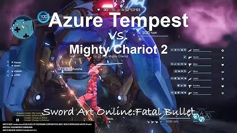 Azure Tempest vs. Mighty Chariot 2 #SwordArtOnlineFatalBullet