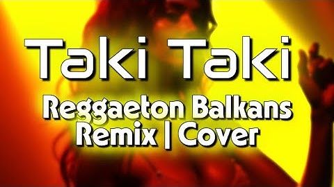 DJ Snake - Taki Taki ft. Selena Gomez, Ozuna & Cardi B - Taki Taki | Reggaeton Balkans Remix | Cover