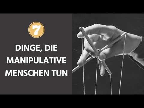 7 Dinge, die manipulative Menschen tun