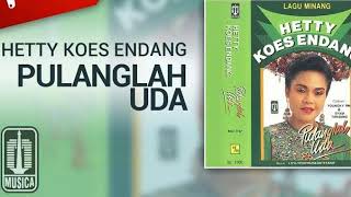 Hetty Koes Endang - Pulanglah Uda