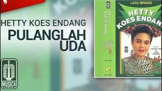 Hetty Koes Endang - Pulanglah Uda