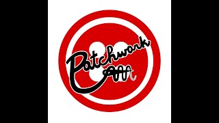 Patchwork - Literally LIVE on Monsterpiece Theater