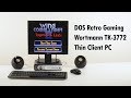 DOS Retro Gaming on the Wortmann Terra Termtek TK-3772 Thin Client Mini PC PC